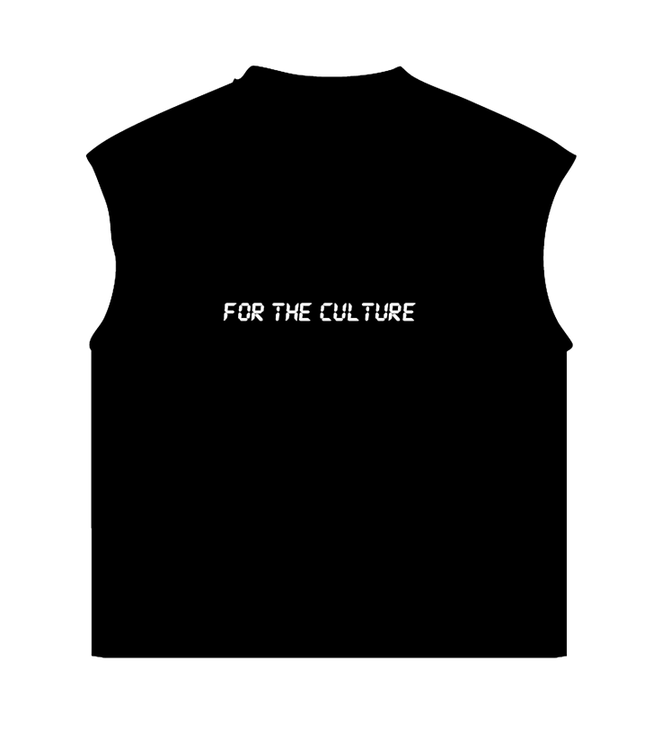 SLEEVELESS BLACK T-SHIRT [FOR THE CULTURE]