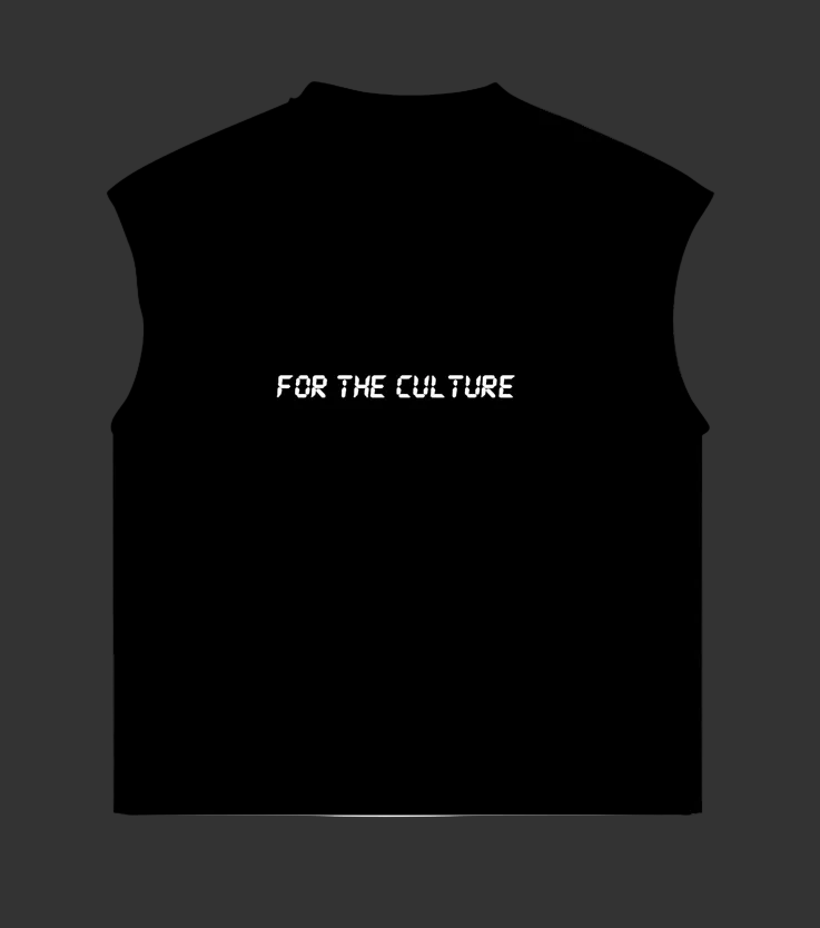 SLEEVELESS BLACK T-SHIRT [FOR THE CULTURE]