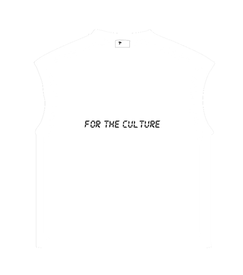 SLEEVELESS WHITE T-SHIRT [FOR THE CULTURE]